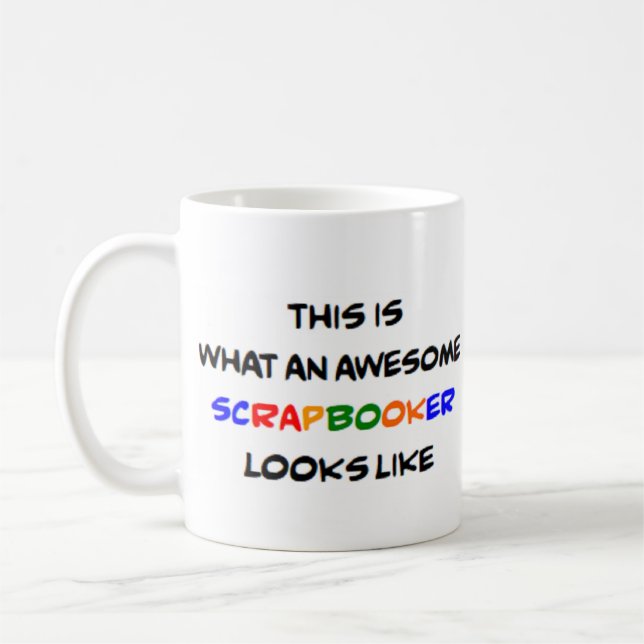 scrapbooker, awesome coffee mug (Left)