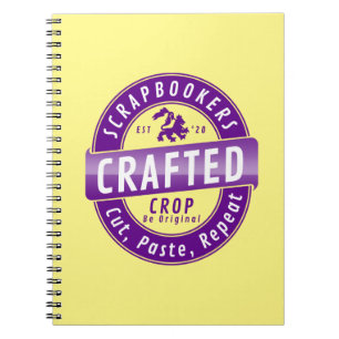 “Scrapbookers - Cut, Paste and Repeat” Notebook