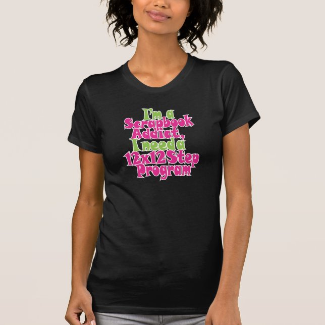 "Scrapbooking Addict" T-Shirt (Front)