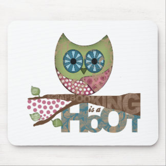 Scrapbooking is a Hoot Mouse Mat