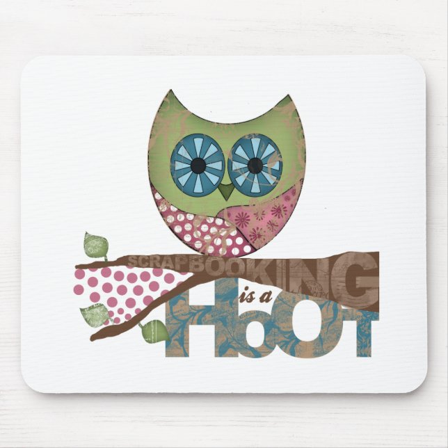 Scrapbooking is a Hoot Mouse Mat (Front)
