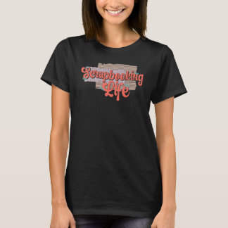 Scrapbooking Life Scrapbooker Scrapbook T-Shirt