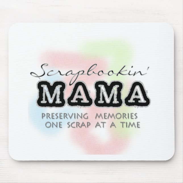 Scrapbooking Mama Tshirts and Gifts Mouse Mat (Front)