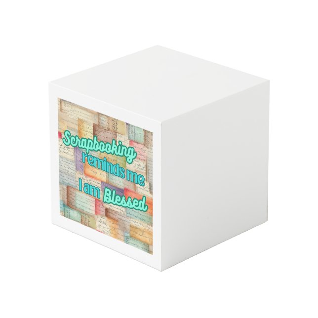 Scrapbooking reminds me I am Blessed Cube (Front Angled)
