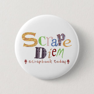 Scrape Diem (Scrapbooking) 6 Cm Round Badge