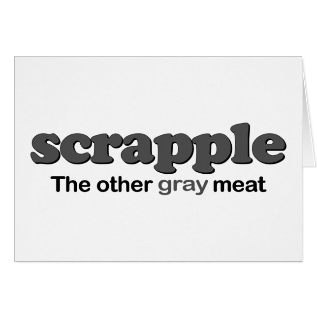 Scrapple Grey Meat (Front Horizontal)