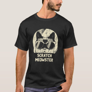 Scratch Meowster Funny Cat Lover Humor Kitten Joke T-Shirt