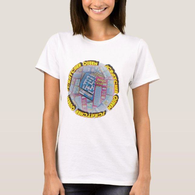 Scratcher Queen Lottery Shirt (Front)