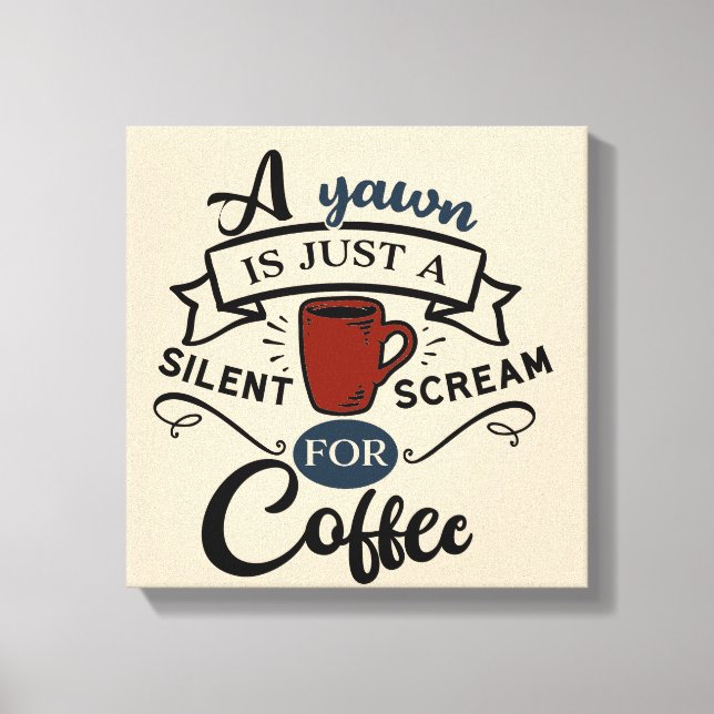 Scream for Coffee Word Art Canvas Print (Front)