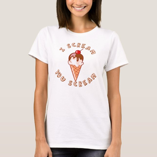 Scream For Ice Cream T-Shirt (Front)