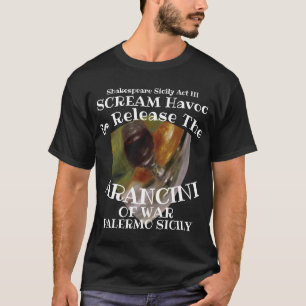 Scream Havoc Release Arancini War Palermo Sicily T-Shirt