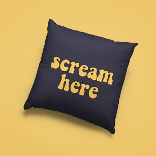 Scream here funny retro cushion