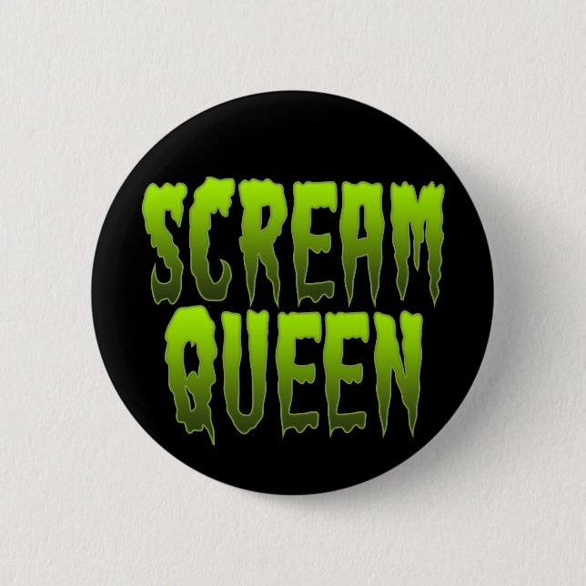 Scream Queen 6 Cm Round Badge (Front)