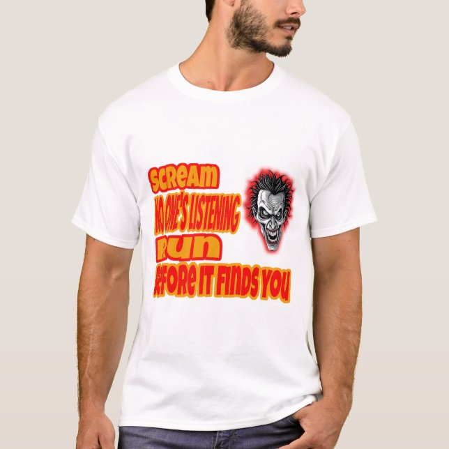 Scream & Run  T-Shirt (Front)