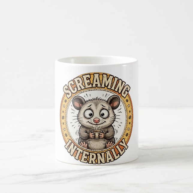 Screaming Internally – Funny Opossum Coffee Mug (Center)