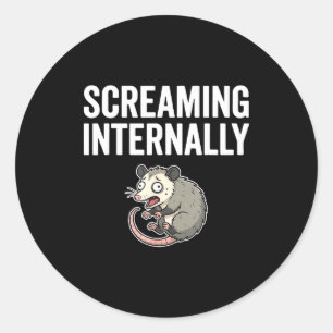 Screaming Internally Funny Ossum Anxiety Meme  Classic Round Sticker