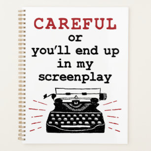 Screenwriter Careful End Up In My Screenplay Planner