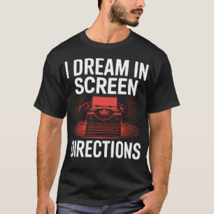 Screenwriter Creative Writer Writing T-Shirt