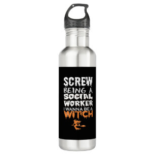 Screw Being Social Worker Wanna Witch Halloween 710 Ml Water Bottle