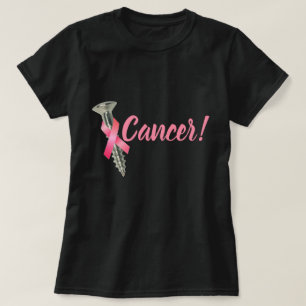 Screw Breast Cancer Pink Ribbon T-Shirt
