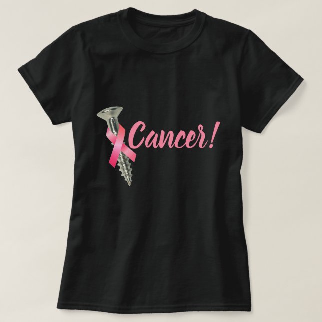 Screw Breast Cancer Pink Ribbon T-Shirt (Design Front)