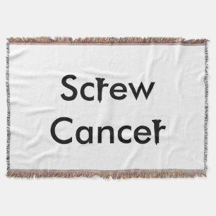 Screw Cancer Throw Blanket