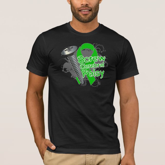 Screw Cerebral Palsy T-Shirt (Front)
