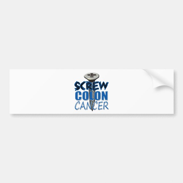 Screw Colon Cancer Bumper Sticker (Front)
