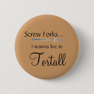 Screw  , I wanna live in Tortall 6 Cm Round Badge