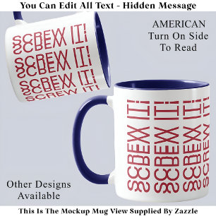 Screw It! AmericanHidden Message 150R Funny Quote Mug