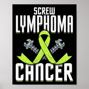 Screw Lymphoma Cancer Lime Awareness Ribbon Fight Poster