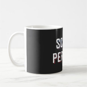 Screw Perfect Coffee Mug
