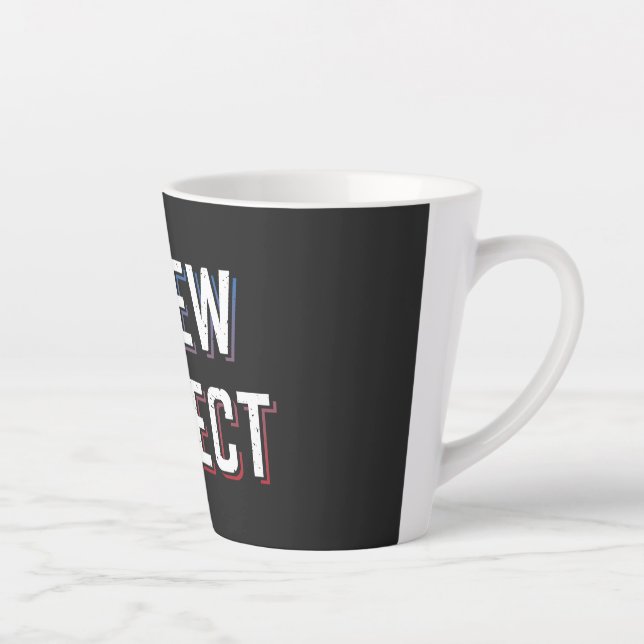 Screw Perfect Latte Mug (Right)