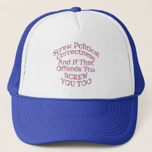 Screw Political Correctness Hats and Caps