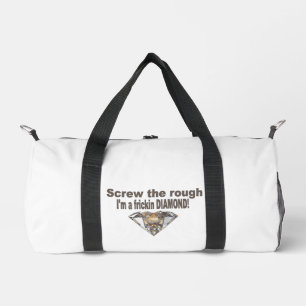 Screw the Rough Duffle Bag