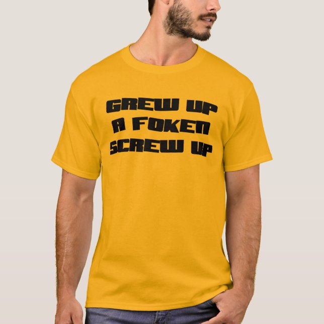 SCREW UP T-Shirt (Front)