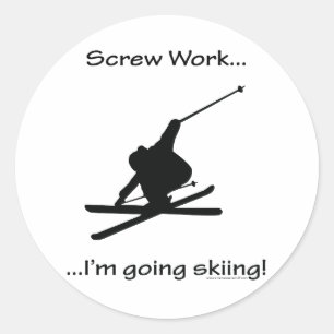 Screw Work, I'm Going Skiing Classic Round Sticker