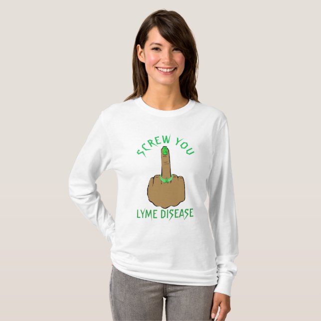 Screw You Lyme Disease Shirt (Front Full)