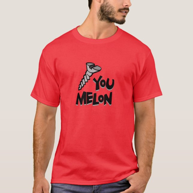 Screw You Melon T-Shirt (Front)