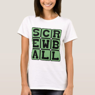 Screwball, Type of Pitch or Comedy T-Shirt