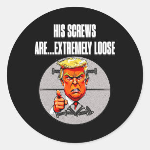 Screws Loose Trump Humour Word Salad Lies Ignores  Classic Round Sticker