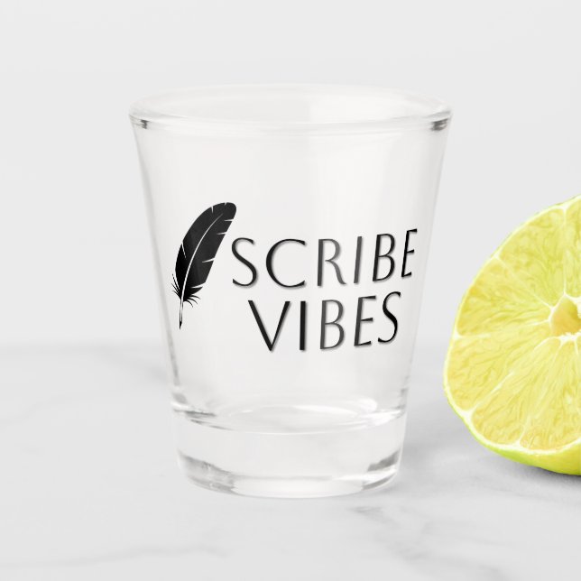 Scribe Vibes Author Writer Poet  Shot Glass (Front)