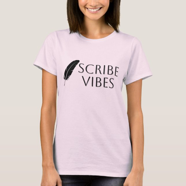 Scribe Vibes Author Writer Poet  T-Shirt (Front)