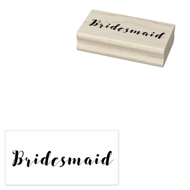 Script Bridesmaid Rubber Stamp (Stamped)