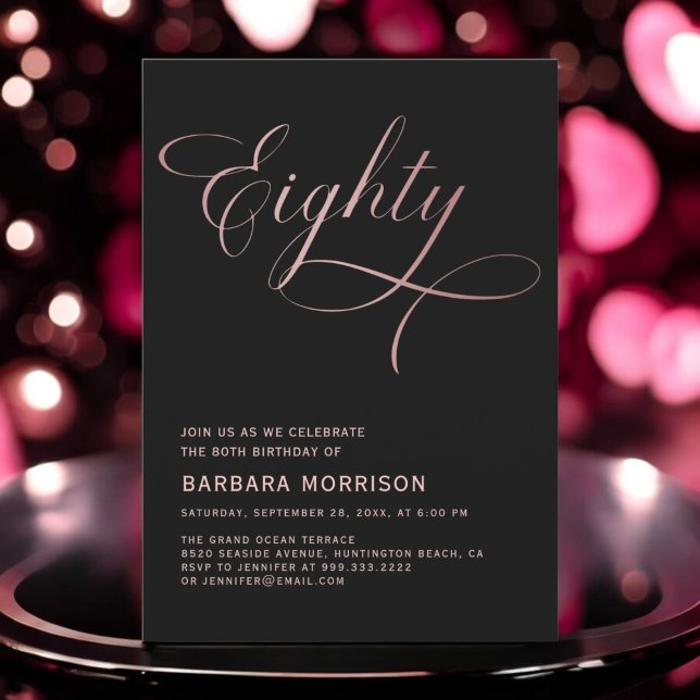 Script Eighty Black Rose Gold 80th Birthday Invitation (Creator Uploaded)