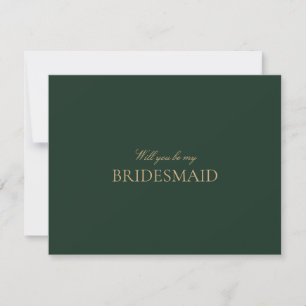 Script Gold Forest Green Bridesmaid Proposal Card 