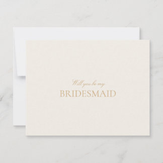 Script Gold & Ivory Bridesmaid Proposal Card 