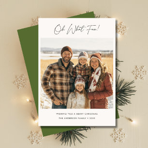 Script Oh What Fun Christmas Family Photo Green Holiday Card