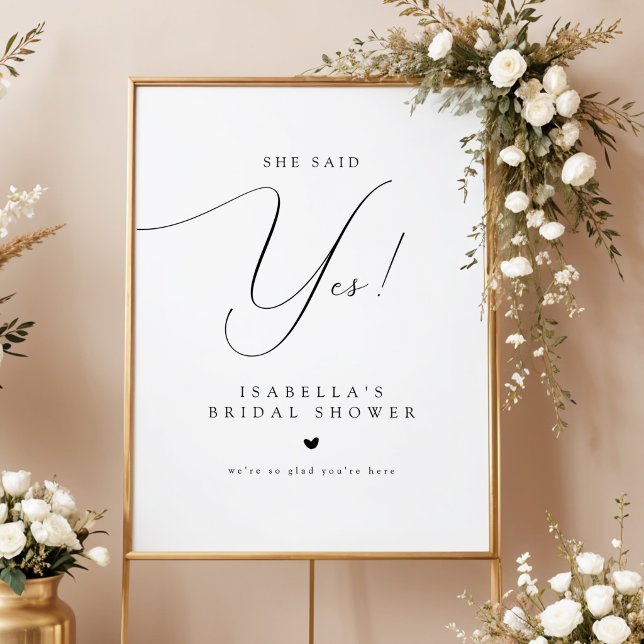 Script She Said Yes Bridal Shower Welcome Poster (Elegant Calligraphy Script Typography She Said Yes Bridal Shower Welcome Sign)