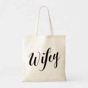 Script Tote   Wifey Bag